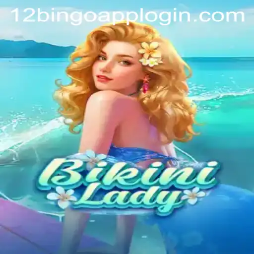 BikiniLady: A Thrilling Adventure in the World of 12Bingo.COM