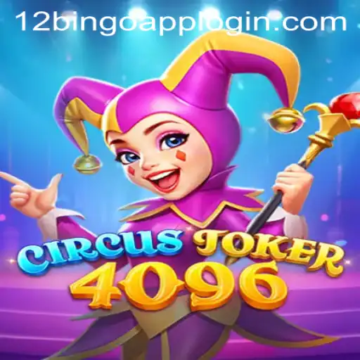 Explore the Exciting World of CircusJoker4096 and Mastering 12Bingo.COM