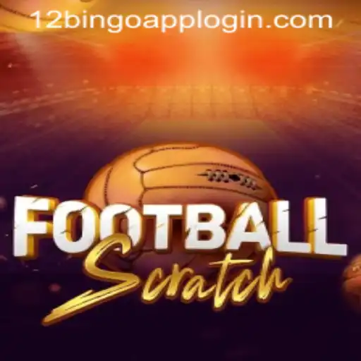 Unveiling FootballScratch: Revolutionizing Gaming with 12Bingo.COM