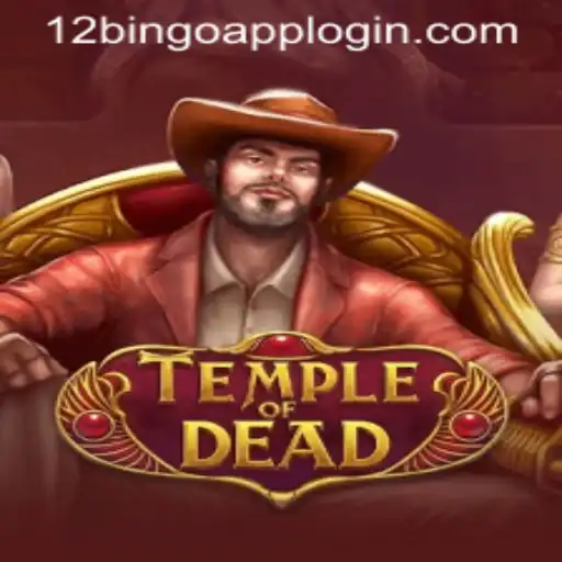 Exploring the Exciting World of 'TempleofDead' with 12Bingo.COM
