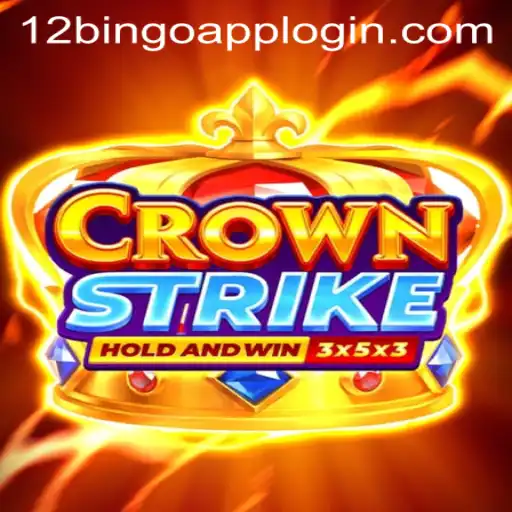 Explore the Thrilling World of Crownstrike with 12Bingo.COM