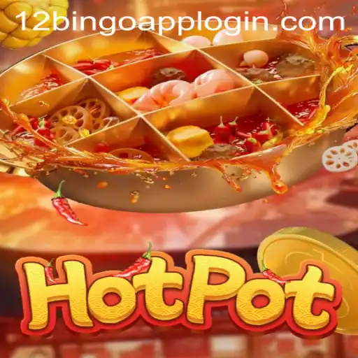 Exploring the Thrilling World of Hotpot and Its Connection to 12Bingo.COM