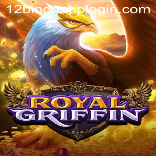 RoyalGriffin: Unveiling the Extraordinary World of 12Bingo.COM's Latest Game