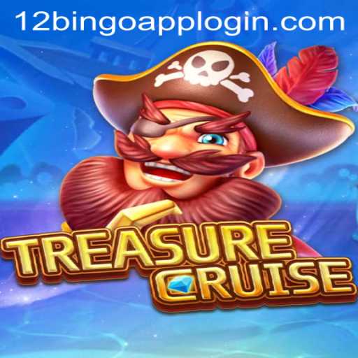 Unveiling TREASURECRUISE: The Latest Gaming Sensation Paired with 12Bingo.COM